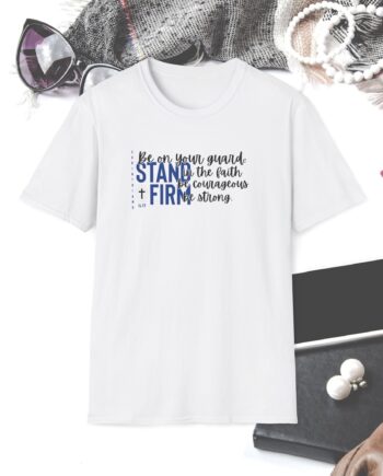 inspirational t-shir, Softstyle T-Shirt, Stand Firm Motivation Shirt, Casual Comfort, Gift for Friends, Uplifting Tee, Faith-Based Apparel